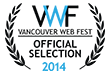 Official Selection Vancouver Web Fest 2014